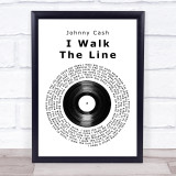 Johnny Cash I Walk The Line Vinyl Record Song Lyric Print