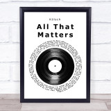 Kölsch All That Matters Vinyl Record Song Lyric Print