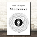 Liam Gallagher Shockwave Vinyl Record Song Lyric Print