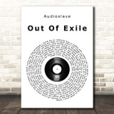 Audioslave Out Of Exile Vinyl Record Song Lyric Print