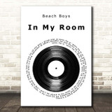 Beach Boys In My Room Vinyl Record Song Lyric Print