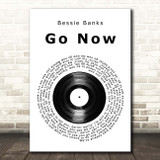 Bessie Banks Go Now Vinyl Record Song Lyric Print