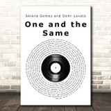 Selena Gomez and Demi Lovato One and the Same Vinyl Record Song Lyric Print