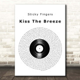 Sticky Fingers Kiss The Breeze Vinyl Record Song Lyric Print