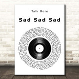 Talk More Sad Sad Sad Vinyl Record Song Lyric Print