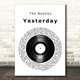 The Beatles Yesterday Vinyl Record Song Lyric Print