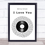 Billie Eilish I Love You Vinyl Record Song Lyric Print
