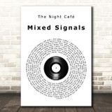 The Night Café Mixed Signals Vinyl Record Song Lyric Print