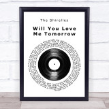 The Shirelles Will You Love Me Tomorrow Vinyl Record Song Lyric Print