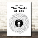 The Used The Taste of Ink Vinyl Record Song Lyric Print
