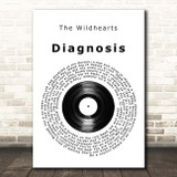 The Wildhearts Diagnosis Vinyl Record Song Lyric Print