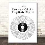 Tribes Corner Of An English Field Vinyl Record Song Lyric Print