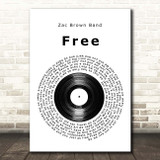 Zac Brown Band Free Vinyl Record Song Lyric Print