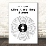 Bob Dylan Like A Rolling Stone Vinyl Record Song Lyric Print