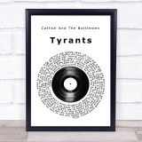 Catfish And The Bottlemen Tyrants Vinyl Record Song Lyric Print