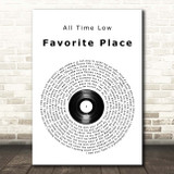 All Time Low Favorite Place Vinyl Record Song Lyric Print