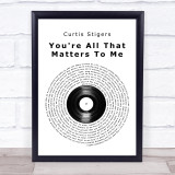 Curtis Stigers You're All That Matters To Me Vinyl Record Song Lyric Print