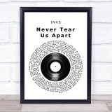 INXS Never Tear Us Apart Vinyl Record Song Lyric Wall Art Print