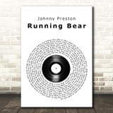 Johnny Preston Running Bear Vinyl Record Song Lyric Wall Art Print