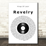 Kings Of Leon Revelry Vinyl Record Song Lyric Wall Art Print