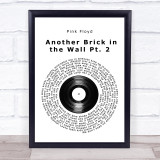 Pink Floyd Another Brick in the Wall Pt. 2 Vinyl Record Song Lyric Wall Art Print
