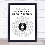 Rex Orange County It's Not The Same Anymore Vinyl Record Song Lyric Wall Art Print