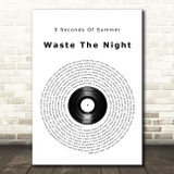 5 Seconds Of Summer Waste The Night Vinyl Record Song Lyric Wall Art Print