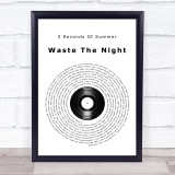 5 Seconds Of Summer Waste The Night Vinyl Record Song Lyric Wall Art Print
