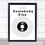 The 1975 Somebody Else Vinyl Record Song Lyric Wall Art Print