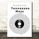 The Cadillac Three Tennessee Mojo Vinyl Record Song Lyric Wall Art Print