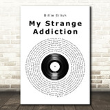 Billie Eilish My Strange Addiction Vinyl Record Song Lyric Wall Art Print