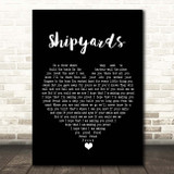 The Lake Poets Shipyards Black Heart Song Lyric Print