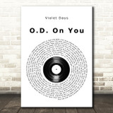 Violet Days O.D. On You Vinyl Record Song Lyric Wall Art Print