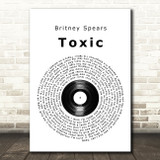 Britney Spears Toxic Vinyl Record Song Lyric Wall Art Print
