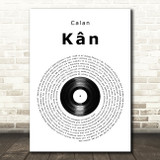 Calan Kân Vinyl Record Song Lyric Wall Art Print