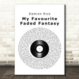 Damien Rice My Favourite Faded Fantasy Vinyl Record Song Lyric Wall Art Print