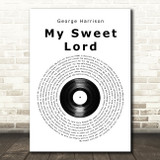George Harrison My Sweet Lord Vinyl Record Song Lyric Wall Art Print