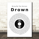 Bring Me The Horizon Drown Vinyl Record Song Lyric Quote Music Print