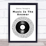 Danny Tenaglia Music Is The Answer Vinyl Record Song Lyric Quote Music Print