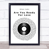 Elton John Are You Ready For Love Vinyl Record Song Lyric Quote Music Print