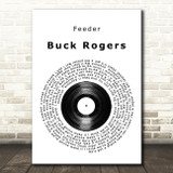 Feeder Buck Rogers Vinyl Record Song Lyric Quote Music Print
