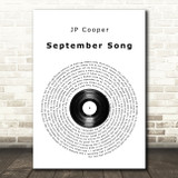 JP Cooper September Song Vinyl Record Song Lyric Quote Music Print