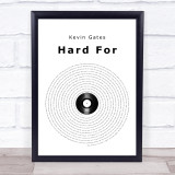 Kevin Gates Hard For Vinyl Record Song Lyric Quote Music Print