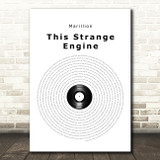 Marillion This Strange Engine Vinyl Record Song Lyric Quote Music Print