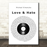 Michael Kiwanuka Love & Hate Vinyl Record Song Lyric Quote Music Print