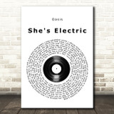Oasis She's Electric Vinyl Record Song Lyric Quote Music Print