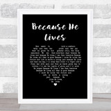 Bill Gaither Because He Lives Black Heart Song Lyric Print