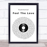 Rudimental Feel The Love Vinyl Record Song Lyric Quote Music Print