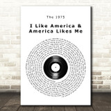 The 1975 I Like America & America Likes Me Vinyl Record Song Lyric Quote Music Print