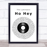 The Lumineers Ho Hey Vinyl Record Song Lyric Quote Music Print